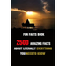 Fun Facts Book: 2500 Amazing Facts About Literally Everything You Need To Know