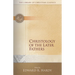 Christology of the Later Fathers,