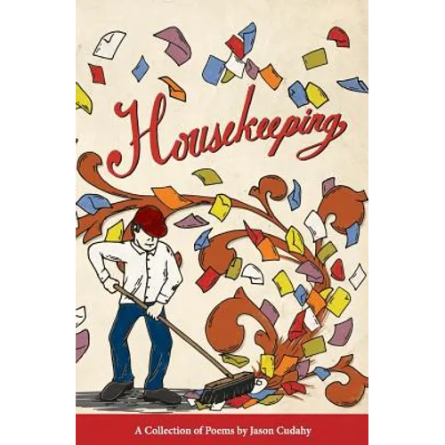 Housekeeping: A Collection of Poems