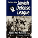 The Story of the Jewish Defense League by Rabbi Meir Kahane