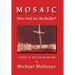 Mosaic: Who Paid for the Bullet?