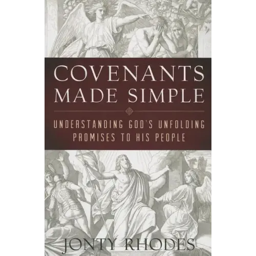 Covenants Made Simple: Understanding God's Unfolding Promises to His People