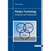 Plastics Technology: Introduction and Fundamentals