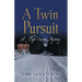 A Twin Pursuit: A High Sierra Mystery