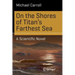 On the Shores of Titan's Farthest Sea: A Scientific Novel