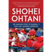 Shohei Ohtani: The Amazing Story of Baseball's Two-Way Japanese Superstar