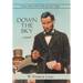Down the Sky: Volume Three of the "Strike the Tent" Trilogy