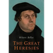 The Great Heresies