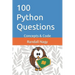 100 Python Questions: Concepts & Code