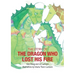 The Dragon Who Lost His Fire
