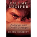 Call me Lucifer: Dialogues with a Noble Stranger