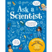 Ask a Scientist (New Edition): Professor Robert Winston Answers More Than 100 Big Questions from Kids Around the World!