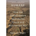 Humane: How the United States Abandoned Peace and Reinvented War