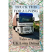 Truck This For A Living: Tales Of A UK Lorry Driver