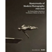 Masterworks of Modern Photography 1900-1940: The Thomas Walther Collection at the Museum of Modern Art, New York