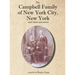 The Campbell Family of New York City, New York, and their Ancestors