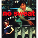 No Sweat: Fashion, Free Trade and the Rights of Workers