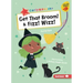 Get That Broom! & Fizz! Wizz!
