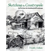 Sketching the Countryside: How to Draw the Vanishing Rural Landscape