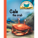 Cale the crab: Little stories, big lessons