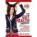 The Gut Health Protocol: A Nutritional Approach To Healing SIBO, Intestinal Candida, GERD, Gastritis, and other Gut Health Issues