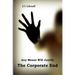 Any Means Will Justify THE CORPORATE END