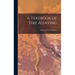 A Textbook of Fire Assaying