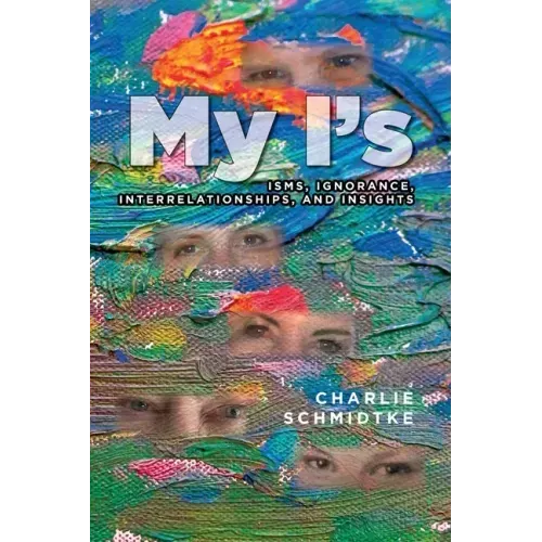My I's: Isms, Ignorance, Interrelationships, and Insights
