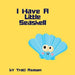 I Have A Little Seashell