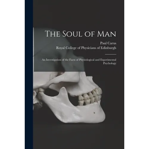The Soul of Man: an Investigation of the Facts of Physiological and Experimental Psychology