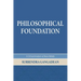 Philosophical Foundation: A Critical Analysis of Basic Beliefs, Second Edition