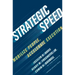 Strategic Speed: Mobilize People, Accelerate Execution