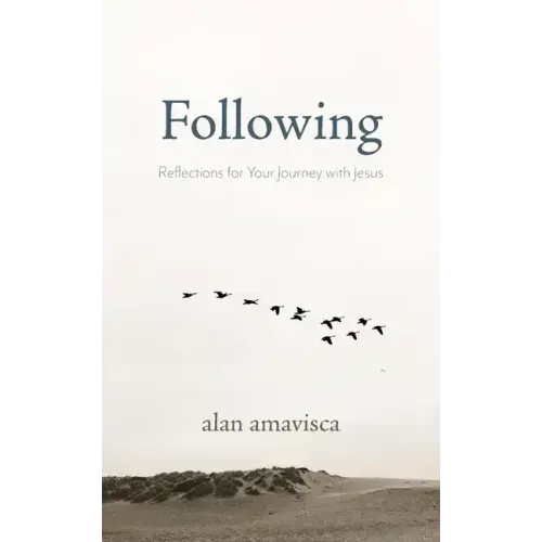 Following: Reflections for Your Journey with Jesus