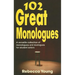 102 Great Monologues: A Versatile Collection of Monologues and Duologues for Student Actors