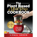 The Plant Based Meal Prep Cookbook: 200+ Easy & Simple Vegan Diet Recipes To Eat Healthy at Work, Home, and On The Go With 7 Weekly Meal Plans