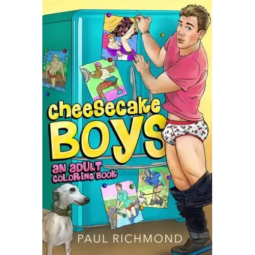 Cheesecake Boys: An Adult Coloring Book Volume 1