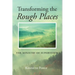 Transforming the Rough Places