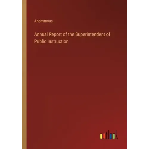 Annual Report of the Superintendent of Public Instruction