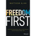 Freedom First: Escape the Income Trap, Unlock Your Potential and Be Financially Free, Now