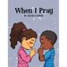 When I Pray
