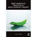 Brief Narrative Practice in Single-Session Therapy