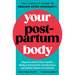 Your Postpartum Body: The Complete Guide to Healing After Pregnancy