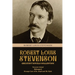 Robert Louis Stevenson Greatest Novels Collection: Treasure Island, Kidnapped, Strange Case of Dr. Jekyll and Mr. Hyde