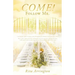 Come!: Follow Me.