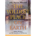 The Wildest Place on Earth: Italian Gardens and the Invention of Wilderness