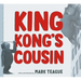 King Kong's Cousin