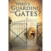 Who's Guarding the Gates?