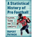 A Statistical History of Pro Football: Players, Teams and Concepts