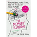 The Memory Illusion: Remembering, Forgetting, and the Science of False Memory