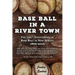 Base Ball in a River Town